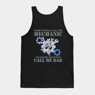Some People Call Me Mechanic, The Most Important Call Me Dad, Mechanic, Mechanic Gift, Wrench Beer Bottle Opener, Diesel Mechanic, Gift For Mechanic, Tank Top